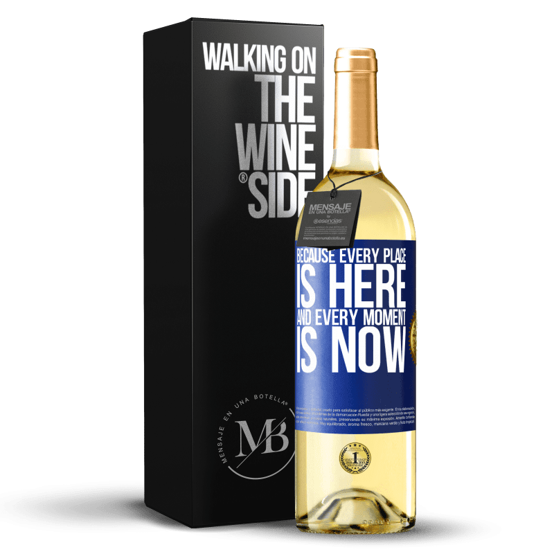 29,95 € 免费送货 | 白葡萄酒 WHITE版 因为每个地方都在这里，每个时刻都在现在 蓝色标签. 可自定义的标签 青年酒 收成 2023 Verdejo