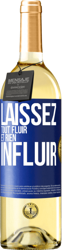 29,95 € | Vin blanc Édition WHITE Laissez tout fluir et rien influir Étiquette Bleue. Étiquette personnalisable Vin jeune Récolte 2024 Verdejo