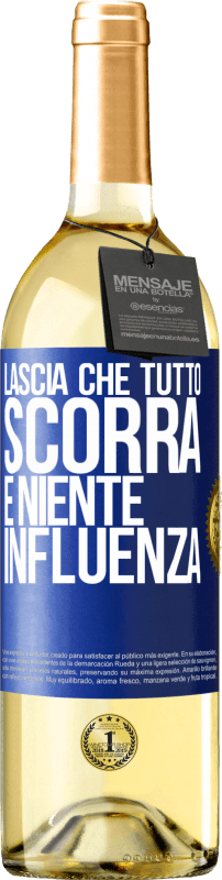 29,95 € | Vino bianco Edizione WHITE Lascia che tutto scorra e niente influenza Etichetta Blu. Etichetta personalizzabile Vino giovane Raccogliere 2025 Verdejo
