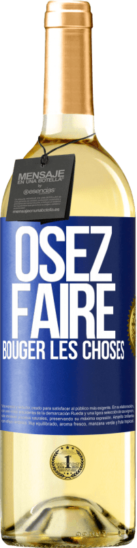 29,95 € | Vin blanc Édition WHITE Osez faire bouger les choses Étiquette Bleue. Étiquette personnalisable Vin jeune Récolte 2023 Verdejo