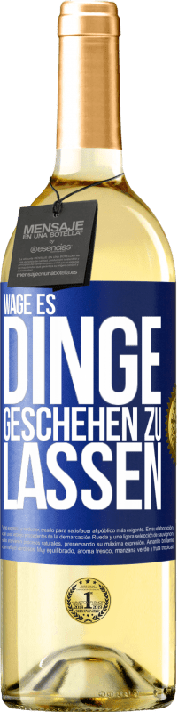 «Wage es, Dinge geschehen zu lassen» WHITE Ausgabe