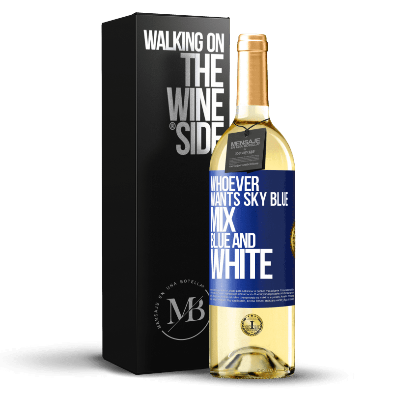 29,95 € Бесплатная доставка | Белое вино Издание WHITE Кто хочет светло-голубой, смешайте синий и белый Синяя метка. Настраиваемая этикетка Молодое вино Урожай 2023 Verdejo