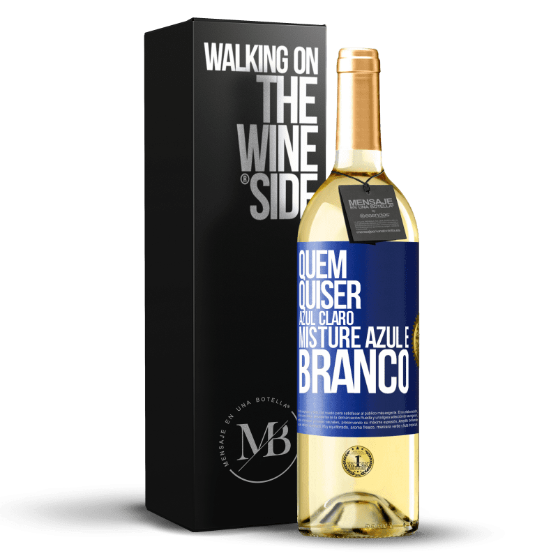 29,95 € Envio grátis | Vinho branco Edição WHITE Quem quiser azul claro, misture azul e branco Etiqueta Azul. Etiqueta personalizável Vinho jovem Colheita 2024 Verdejo