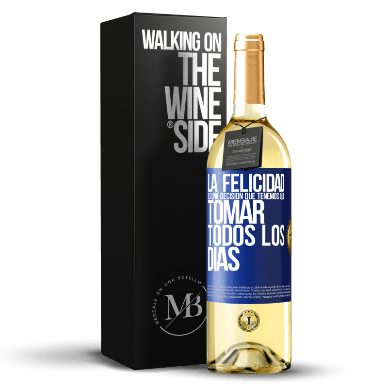 24,95 € Envoi gratuit | Vin blanc Édition WHITE Le bonheur est une décision que nous devons prendre tous les jours Étiquette Bleue. Étiquette personnalisable Vin jeune Récolte 2021 Verdejo