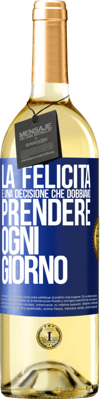 29,95 € | Vino bianco Edizione WHITE La felicità è una decisione che dobbiamo prendere ogni giorno Etichetta Blu. Etichetta personalizzabile Vino giovane Raccogliere 2024 Verdejo