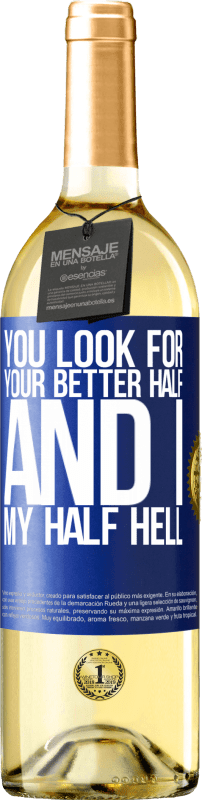 29,95 € | Белое вино Издание WHITE Ты ищешь свою лучшую половину, а я свою половинку Синяя метка. Настраиваемая этикетка Молодое вино Урожай 2023 Verdejo