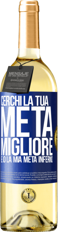 29,95 € | Vino bianco Edizione WHITE Cerchi la tua metà migliore, e io, la mia metà inferno Etichetta Blu. Etichetta personalizzabile Vino giovane Raccogliere 2025 Verdejo