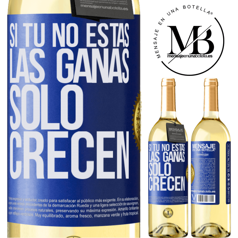 29,95 € Envío gratis | Vino Blanco Edición WHITE Si tú no estás, las ganas sólo crecen Etiqueta Azul. Etiqueta personalizable Vino joven Cosecha 2024 Verdejo