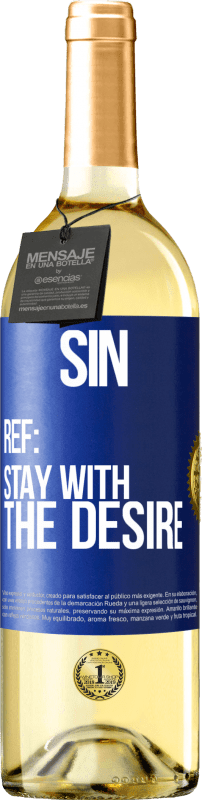 29,95 € | White Wine WHITE Edition Sin. Ref: stay with the desire Blue Label. Customizable label Young wine Harvest 2023 Verdejo