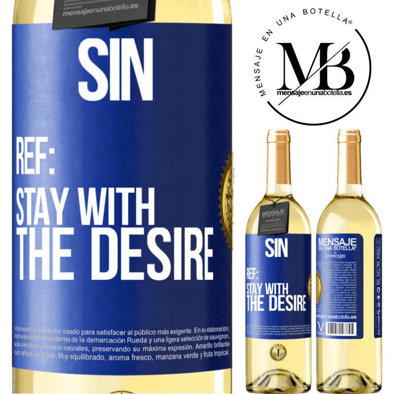 29,95 € Free Shipping | White Wine WHITE Edition Sin. Ref: stay with the desire Blue Label. Customizable label Young wine Harvest 2022 Verdejo