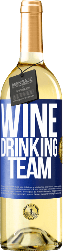 29,95 € | Белое вино Издание WHITE Wine drinking team Синяя метка. Настраиваемая этикетка Молодое вино Урожай 2024 Verdejo