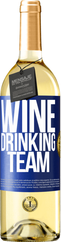 29,95 € Бесплатная доставка | Белое вино Издание WHITE Wine drinking team Синяя метка. Настраиваемая этикетка Молодое вино Урожай 2025 Verdejo