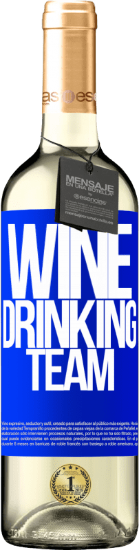 29,95 € | Vin blanc Édition WHITE Wine drinking team Étiquette Bleue. Étiquette personnalisable Vin jeune Récolte 2023 Verdejo
