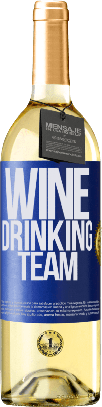 29,95 € Envío gratis | Vino Blanco Edición WHITE Wine drinking team Etiqueta Azul. Etiqueta personalizable Vino joven Cosecha 2024 Verdejo