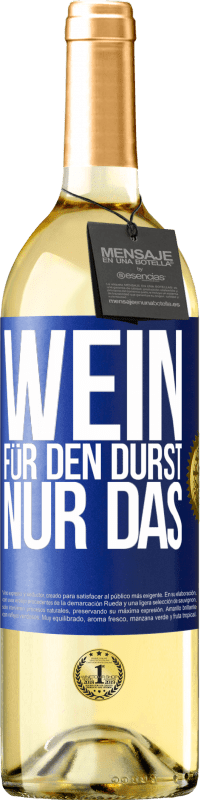 Kostenloser Versand | Weißwein WHITE Ausgabe Wein für den Durst. Nur das Blaue Markierung. Anpassbares Etikett Junger Wein Ernte 2023 Verdejo