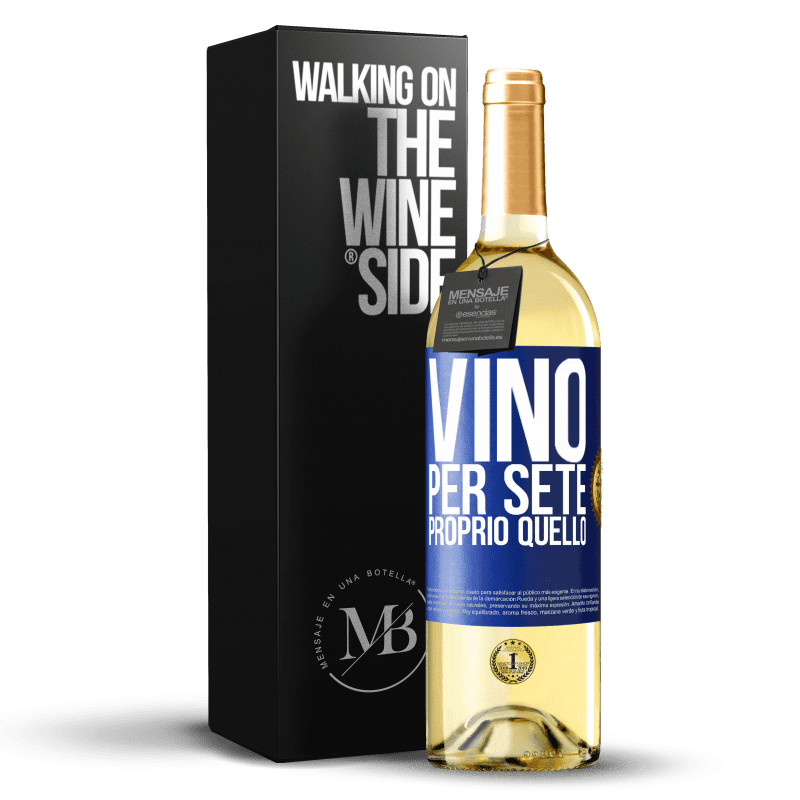 29,95 € Spedizione Gratuita | Vino bianco Edizione WHITE È venuto per sete. Proprio quello Etichetta Blu. Etichetta personalizzabile Vino giovane Raccogliere 2025 Verdejo
