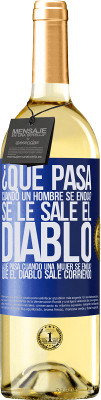 29,95 € | Vino Blanco Edición WHITE ¿Qué pasa cuando un hombre se enoja? Se le sale el diablo. ¿Qué pasa cuando una mujer se enoja? Que el diablo sale corriendo Etiqueta Azul. Etiqueta personalizable Vino joven Cosecha 2024 Verdejo