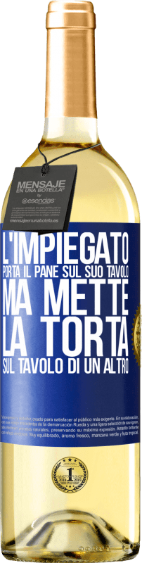 29,95 € | Vino bianco Edizione WHITE L'impiegato porta il pane sul suo tavolo, ma mette la torta sul tavolo di un altro Etichetta Blu. Etichetta personalizzabile Vino giovane Raccogliere 2025 Verdejo