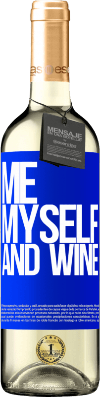 29,95 € | Vin blanc Édition WHITE Me, myself and wine Étiquette Bleue. Étiquette personnalisable Vin jeune Récolte 2024 Verdejo