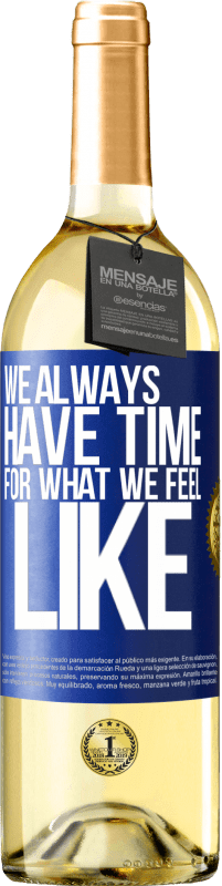 29,95 € Free Shipping | White Wine WHITE Edition We always have time for what we feel like Blue Label. Customizable label Young wine Harvest 2025 Verdejo