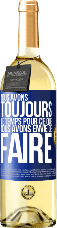 29,95 € Envoi gratuit | Vin blanc Édition WHITE Nous avons toujours le temps pour ce que nous avons envie de faire Étiquette Bleue. Étiquette personnalisable Vin jeune Récolte 2024 Verdejo