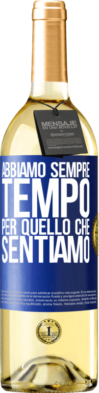 29,95 € Spedizione Gratuita | Vino bianco Edizione WHITE Abbiamo sempre tempo per quello che sentiamo Etichetta Blu. Etichetta personalizzabile Vino giovane Raccogliere 2025 Verdejo