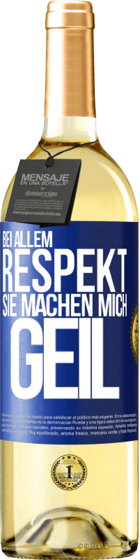 29,95 € | Weißwein WHITE Ausgabe Bei allem Respekt, Sie machen mich geil Blaue Markierung. Anpassbares Etikett Junger Wein Ernte 2023 Verdejo