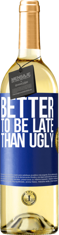 29,95 € | White Wine WHITE Edition Better to be late than ugly Blue Label. Customizable label Young wine Harvest 2023 Verdejo