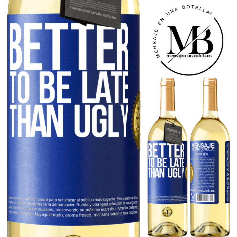 29,95 € Free Shipping | White Wine WHITE Edition Better to be late than ugly Blue Label. Customizable label Young wine Harvest 2023 Verdejo