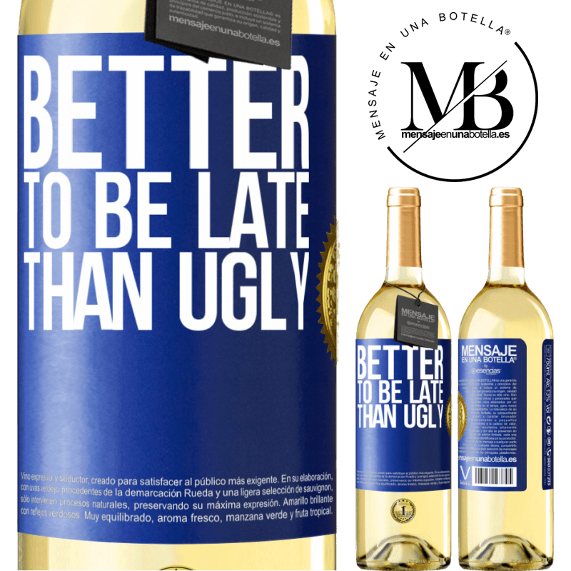 29,95 € Free Shipping | White Wine WHITE Edition Better to be late than ugly Blue Label. Customizable label Young wine Harvest 2024 Verdejo