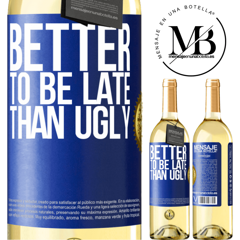 29,95 € Free Shipping | White Wine WHITE Edition Better to be late than ugly Blue Label. Customizable label Young wine Harvest 2025 Verdejo