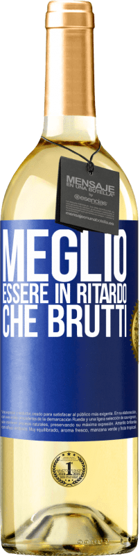 29,95 € | Vino bianco Edizione WHITE Meglio essere in ritardo che brutti Etichetta Blu. Etichetta personalizzabile Vino giovane Raccogliere 2024 Verdejo