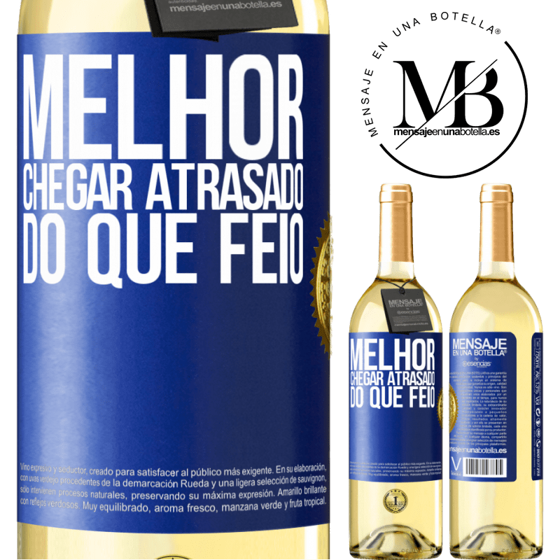 29,95 € Envio grátis | Vinho branco Edição WHITE Melhor chegar atrasado do que feio Etiqueta Azul. Etiqueta personalizável Vinho jovem Colheita 2024 Verdejo