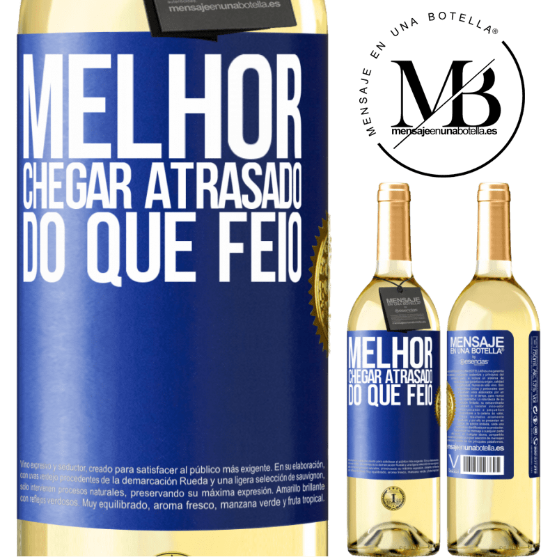29,95 € Envio grátis | Vinho branco Edição WHITE Melhor chegar atrasado do que feio Etiqueta Azul. Etiqueta personalizável Vinho jovem Colheita 2025 Verdejo