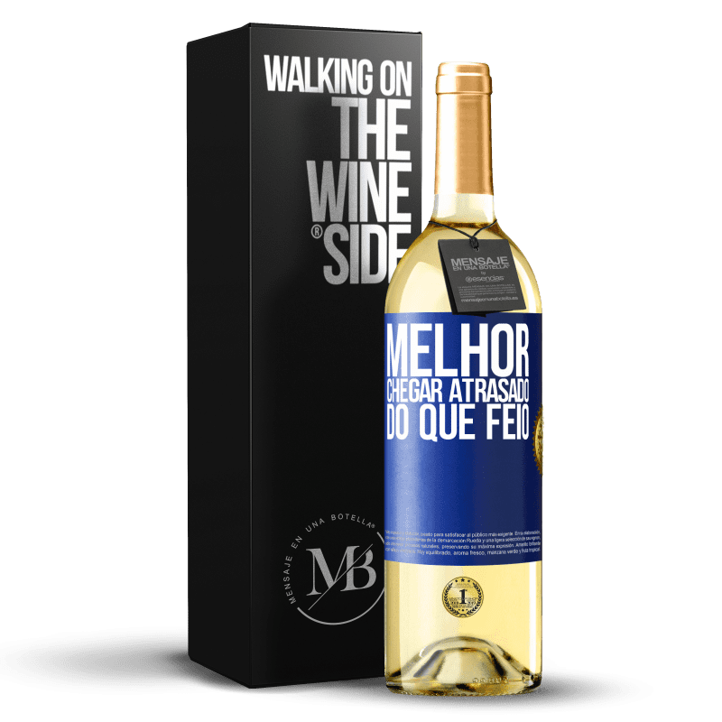 29,95 € Envio grátis | Vinho branco Edição WHITE Melhor chegar atrasado do que feio Etiqueta Azul. Etiqueta personalizável Vinho jovem Colheita 2024 Verdejo