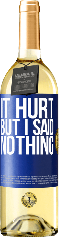 29,95 € | Белое вино Издание WHITE Больно, но я ничего не сказал Синяя метка. Настраиваемая этикетка Молодое вино Урожай 2023 Verdejo