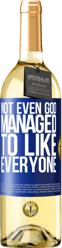 29,95 € | White Wine WHITE Edition Not even God managed to like everyone Blue Label. Customizable label Young wine Harvest 2024 Verdejo