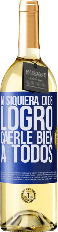 29,95 € | Vino Blanco Edición WHITE Ni siquiera Dios logró caerle bien a todos Etiqueta Azul. Etiqueta personalizable Vino joven Cosecha 2024 Verdejo