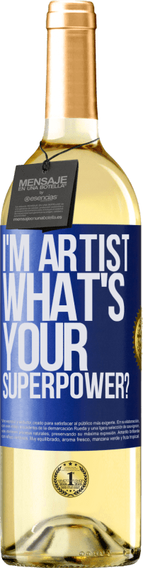 29,95 € | Vino Blanco Edición WHITE I'm artist. What's your superpower? Etiqueta Azul. Etiqueta personalizable Vino joven Cosecha 2024 Verdejo