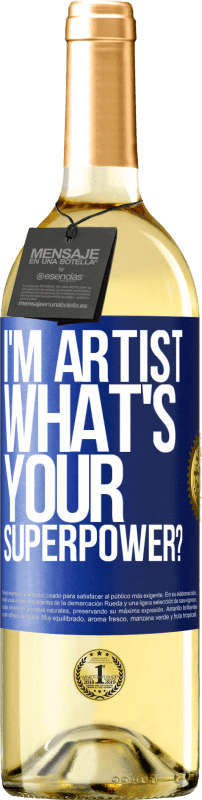 29,95 € | Vino bianco Edizione WHITE I'm artist. What's your superpower? Etichetta Blu. Etichetta personalizzabile Vino giovane Raccogliere 2024 Verdejo