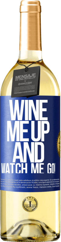 29,95 € | Белое вино Издание WHITE Wine me up and watch me go! Синяя метка. Настраиваемая этикетка Молодое вино Урожай 2023 Verdejo