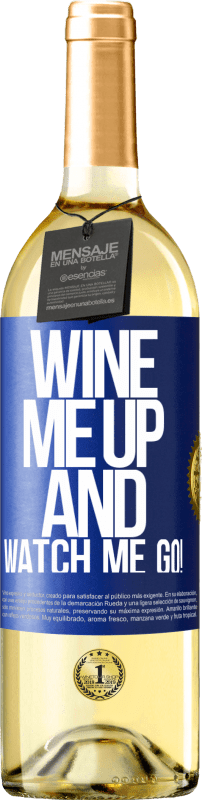 29,95 € | Белое вино Издание WHITE Wine me up and watch me go! Синяя метка. Настраиваемая этикетка Молодое вино Урожай 2024 Verdejo