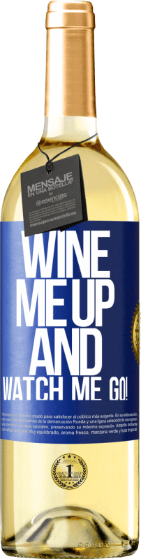 29,95 € | Vino bianco Edizione WHITE Wine me up and watch me go! Etichetta Blu. Etichetta personalizzabile Vino giovane Raccogliere 2023 Verdejo