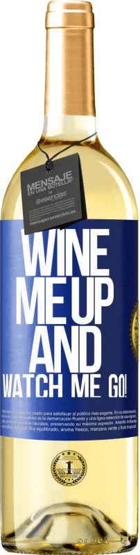 29,95 € Spedizione Gratuita | Vino bianco Edizione WHITE Wine me up and watch me go! Etichetta Blu. Etichetta personalizzabile Vino giovane Raccogliere 2025 Verdejo