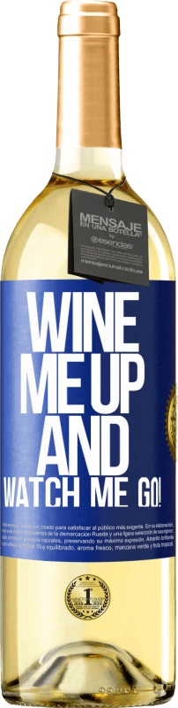 29,95 € | Vinho branco Edição WHITE Wine me up and watch me go! Etiqueta Azul. Etiqueta personalizável Vinho jovem Colheita 2023 Verdejo