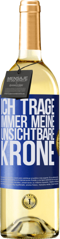 29,95 € | Weißwein WHITE Ausgabe Ich trage immer meine unsichtbare Krone Blaue Markierung. Anpassbares Etikett Junger Wein Ernte 2023 Verdejo