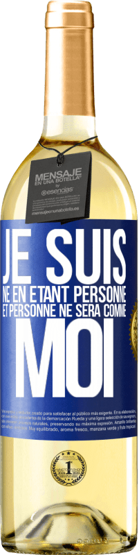 29,95 € Envoi gratuit | Vin blanc Édition WHITE Je suis né en étant personne. Et personne ne sera comme moi Étiquette Bleue. Étiquette personnalisable Vin jeune Récolte 2025 Verdejo