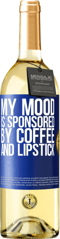 29,95 € | White Wine WHITE Edition My mood is sponsored by coffee and lipstick Blue Label. Customizable label Young wine Harvest 2025 Verdejo