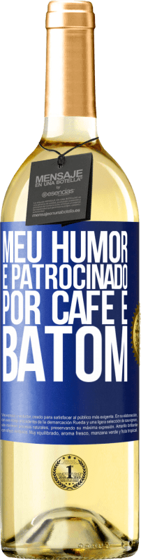 29,95 € | Vinho branco Edição WHITE Meu humor é patrocinado por café e batom Etiqueta Azul. Etiqueta personalizável Vinho jovem Colheita 2024 Verdejo