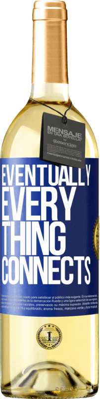 29,95 € 送料無料 | 白ワイン WHITEエディション Eventually, everything connects 青いタグ. カスタマイズ可能なラベル 若いワイン 収穫 2023 Verdejo